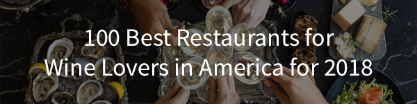 100 Best Restaurants for Wine Lovers in America for 2018
